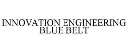 INNOVATION ENGINEERING BLUE BELT trademark