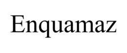 ENQUAMAZ trademark