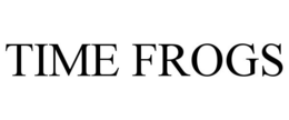 TIME FROGS trademark