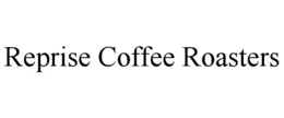 REPRISE COFFEE ROASTERS trademark