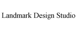 LANDMARK DESIGN STUDIO trademark