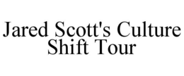 JARED SCOTT'S CULTURE SHIFT TOUR trademark