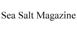 SEA SALT MAGAZINE trademark