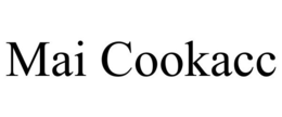 MAI COOKACC trademark