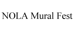 NOLA MURAL FEST trademark