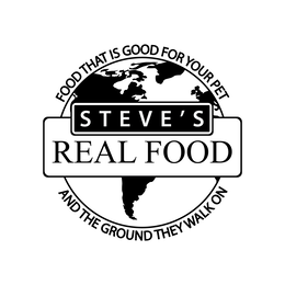 STEVE'S REAL FOOD FOOD THAT IS GOOD FOR YOUR PET AND THE GROUND THEY WALK ON trademark