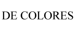 DE COLORES trademark