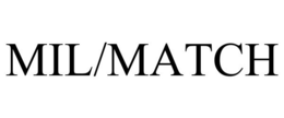 MIL/MATCH trademark