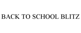 BACK TO SCHOOL BLITZ trademark