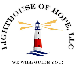 LIGHTHOUSE OF HOPE LLC WE WILL GUIDE YOU! trademark