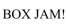 BOX JAM! trademark