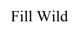 FILL WILD trademark