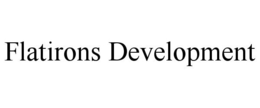 FLATIRONS DEVELOPMENT trademark