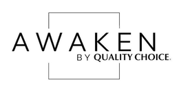 AWAKEN BY QUALITY CHOICE trademark