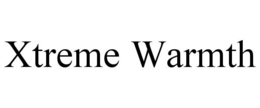 XTREME WARMTH trademark
