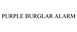 PURPLE BURGLAR ALARM trademark