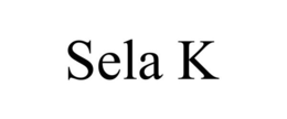 SELA K trademark