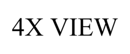 4X VIEW trademark