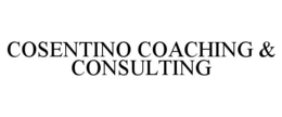 COSENTINO COACHING & CONSULTING trademark