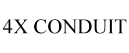 4X CONDUIT trademark