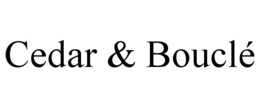 CEDAR & BOUCLÉ trademark