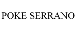 POKE SERRANO trademark
