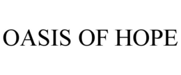 OASIS OF HOPE trademark