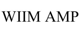 WIIM AMP trademark