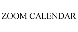 ZOOM CALENDAR trademark