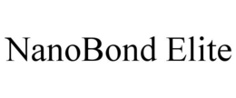 NANOBOND ELITE trademark