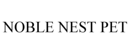 NOBLE NEST PET trademark