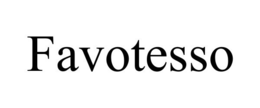 FAVOTESSO trademark
