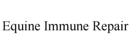 EQUINE IMMUNE REPAIR trademark