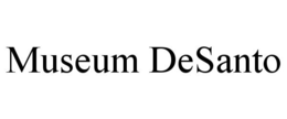 MUSEUM DESANTO trademark