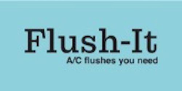 FLUSH-IT A/C FLUSHES YOU NEED trademark