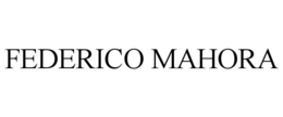FEDERICO MAHORA trademark