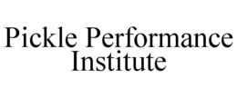 PICKLE PERFORMANCE INSTITUTE trademark