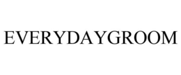 EVERYDAYGROOM trademark