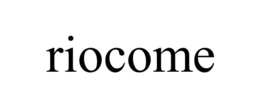 RIOCOME trademark