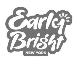 EARLY BRIGHT NEW YORK trademark