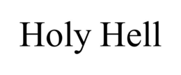 HOLY HELL trademark