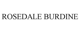 ROSEDALE BURDINE trademark