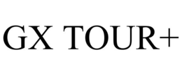 GX TOUR+ trademark