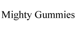 MIGHTY GUMMIES trademark