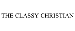THE CLASSY CHRISTIAN trademark