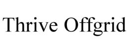 THRIVE OFFGRID trademark