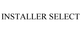 INSTALLER SELECT trademark