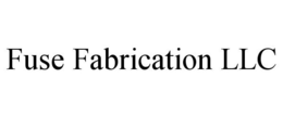FUSE FABRICATION LLC trademark