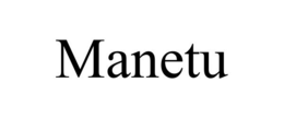 MANETU trademark
