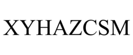 XYHAZCSM trademark